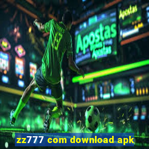 zz777 com download apk